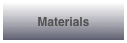 Materials